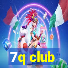 7q club